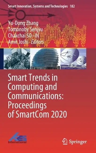 Smart Trends in Computing and Communications: Proceedings of Smartcom 2020 by Yu-Dong Zhang