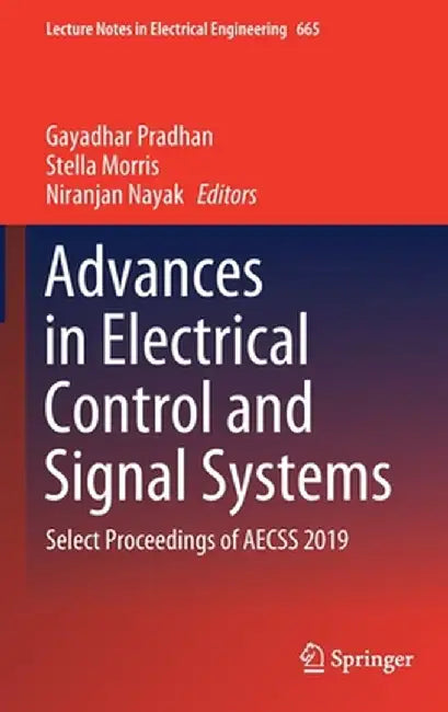 Advances in Electrical Control and Signal Systems: Select Proceedings of Aecss 2019 by Gayadhar Pradhan