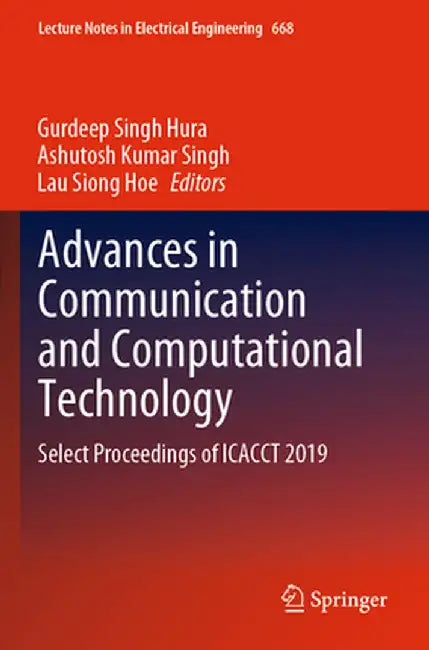 Advances in Communication and Computational Technology: Select Proceedings of Icacct 2019 by Gurdeep Singh Hura