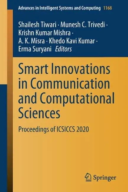 Smart Innovations in Communication and Computational Sciences: Proceedings of Icsiccs 2020 by Shailesh Tiwari