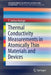 Thermal Conductivity Measurements in Atomically Thin Materials and Devices by T. Serkan Kasirga