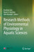 Research Methods of Environmental Physiology in Aquatic Sciences by Kunshan Gao