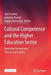 Cultural Competence and the Higher Education Sector: Australian Perspectives, Policies and Practice by Jack Frawley