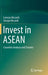 Invest in ASEAN: Countries Analysis and Treaties by Lorenzo Riccardi