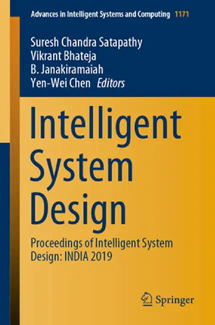 Intelligent System Design: Proceedings of Intelligent System Design: India 2019 by Suresh Chandra Satapathy