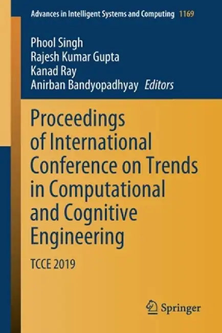 Proceedings of International Conference on Trends in Computational and Cognitive Engineering: Tcce 2019 by Phool Singh