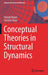 Conceptual Theories in Structural Dynamics by Farzad Hejazi