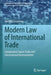 Modern Law of International Trade: Comparative Export Trade and International Harmonization by Ajendra Srivastava