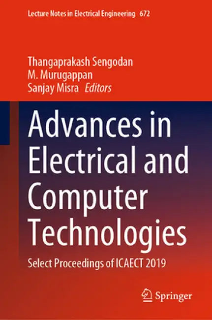 Advances in Electrical and Computer Technologies: Select Proceedings of Icaect 2019 by Thangaprakash Sengodan