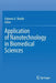 Application of Nanotechnology in Biomedical Sciences by Faheem A. Sheikh