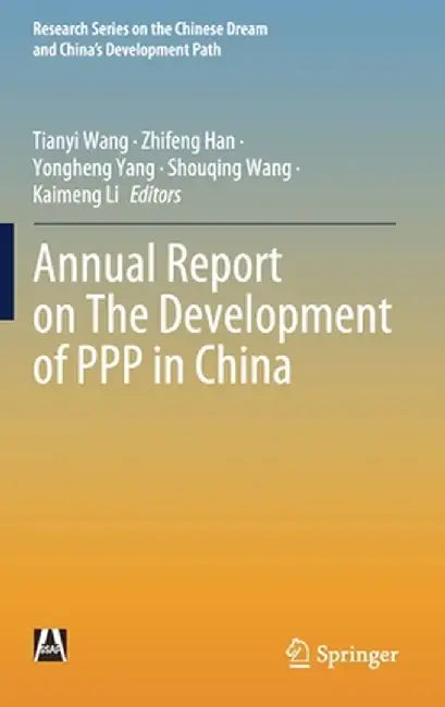 Annual Report on the Development of PPP in China by Tianyi Wang
