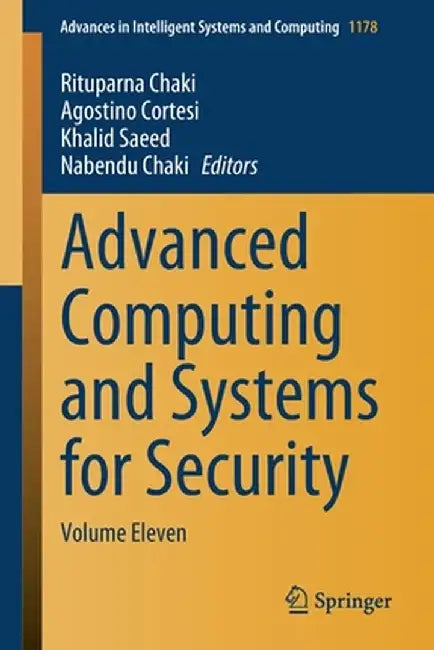 Advanced Computing and Systems for Security: Volume Eleven by Rituparna Chaki