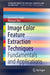 Image Color Feature Extraction Techniques: Fundamentals and Applications by Jyotismita Chaki