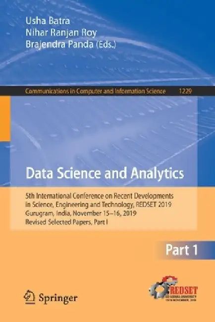Data Science and Analytics: 5th International Conference on Recent Developments in Science, Engineering and Technology, Redset 2019, Gurugram, Ind by Usha Batra