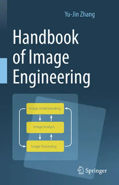 Handbook of Image Engineering by Yu-Jin Zhang
