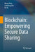 Blockchain: Empowering Secure Data Sharing by Meng Shen