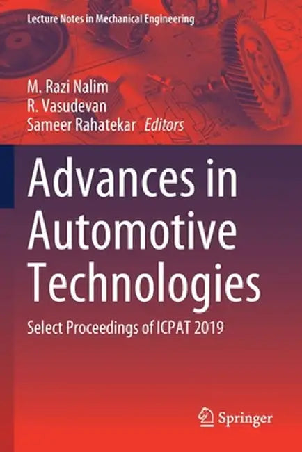Advances in Automotive Technologies: Select Proceedings of Icpat 2019 by M. Razi Nalim