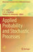 Applied Probability and Stochastic Processes by Joshua