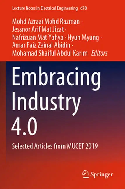 Embracing Industry 4.0: Selected Articles from Mucet 2019 by Mohd Azraai Mohd Razman