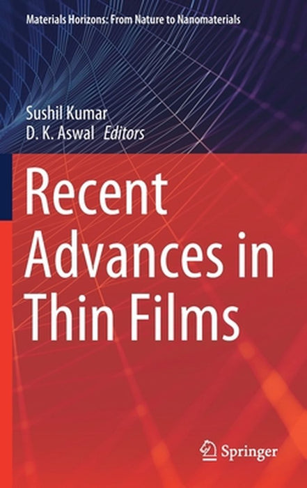 Recent Advances in Thin Films by Sushil Kumar