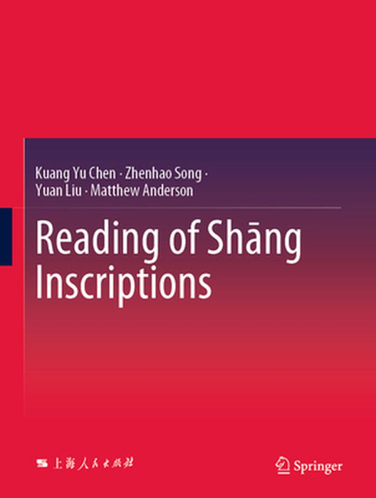 Reading of Shāng Inscriptions by Kuang Yu Chen
