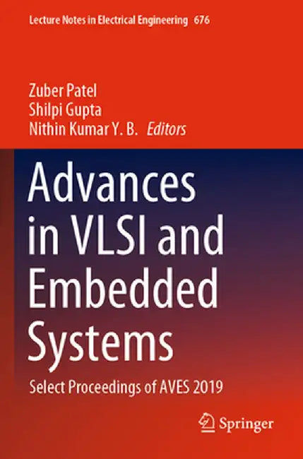 Advances in VLSI and Embedded Systems: Select Proceedings of Aves 2019 by Zuber Patel