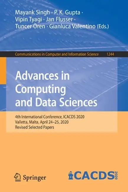 Advances in Computing and Data Sciences: 4th International Conference, Icacds 2020, Valletta, Malta, April 24-25, 2020, Revised Selected Papers by Mayank Singh