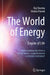 The World of Energy: Engine of Life by Raj Sharma