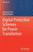 Digital Protective Schemes for Power Transformer by Dharmesh Patel
