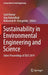 Sustainability in Environmental Engineering and Science: Select Proceedings of Sees 2019 by Sunil Kumar