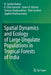 Spatial Dynamics and Ecology of Large Ungulate Populations in Tropical Forests of India by N. Samba Kumar