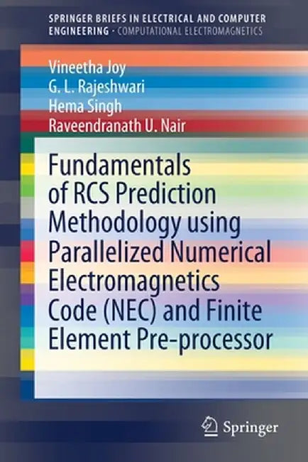 Fundamentals of RCS Prediction Methodology Using Parallelized Numerical Electromagnetics Code (Nec) and Finite Element Pre-Processor by Vineetha Joy