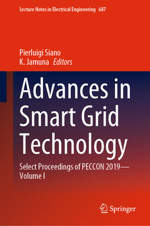 Advances in Smart Grid Technology: Select Proceedings of Peccon 2019--Volume I by Pierluigi Siano