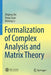 Formalization of Complex Analysis and Matrix Theory by Zhiping Shi