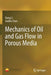 Mechanics of Oil and Gas Flow in Porous Media by Dang Li