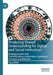 Producing Shared Understanding for Digital and Social Innovation: Bridging Divides with Transdisciplinary Information Experience Concepts and Methods by Faye Miller