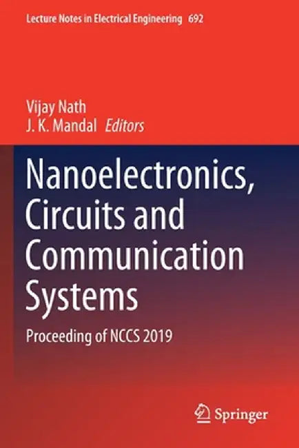 Nanoelectronics, Circuits and Communication Systems: Proceeding of Nccs 2019 by Vijay Nath