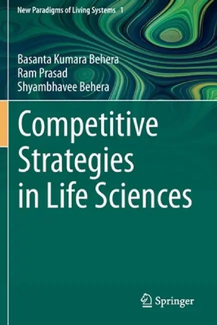 Competitive Strategies in Life Sciences by Basanta Kumara Behera