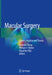 Macular Surgery: Current Practice and Trends by Andrew Chang