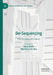 De-Sequencing: Identity Work with Genes by Dana Mahr