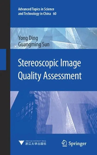 Stereoscopic Image Quality Assessment by Yong Ding
