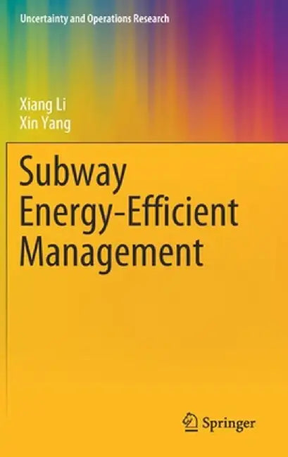 Subway Energy-Efficient Management by Xiang Li