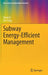 Subway Energy-Efficient Management by Xiang Li