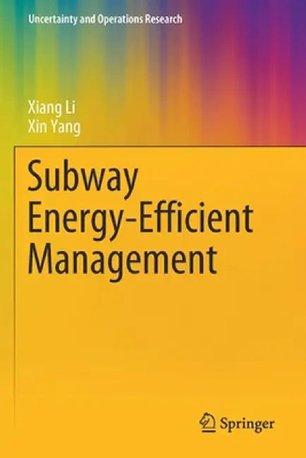 Subway Energy-Efficient Management by Xiang Li