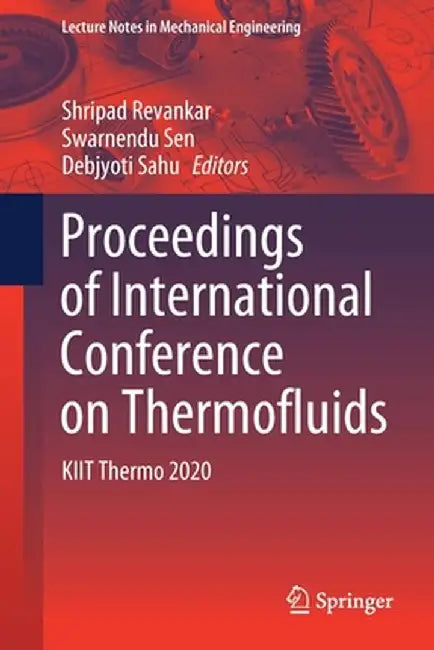 Proceedings of International Conference on Thermofluids: Kiit Thermo 2020 by Shripad Revankar