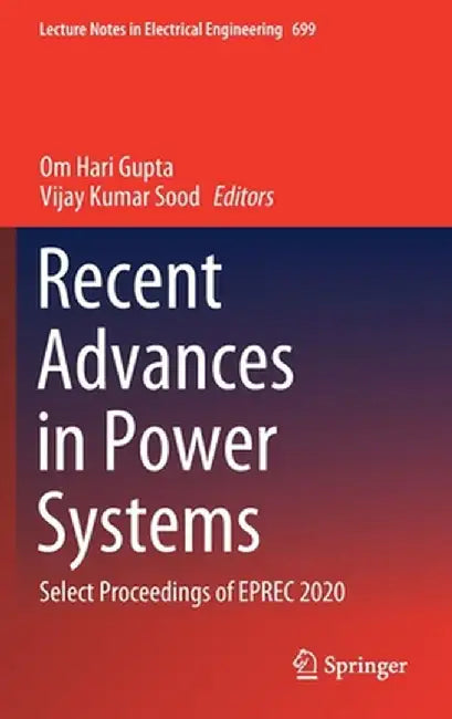 Recent Advances in Power Systems: Select Proceedings of Eprec 2020 by Om Hari Gupta