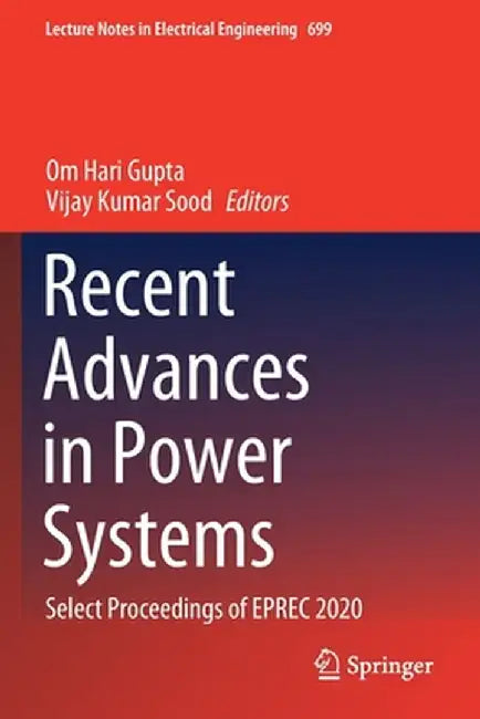 Recent Advances in Power Systems: Select Proceedings of Eprec 2020 by Om Hari Gupta