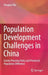 Population Development Challenges in China: Family Planning Policy and Provincial Population Difference by Pengkun Wu