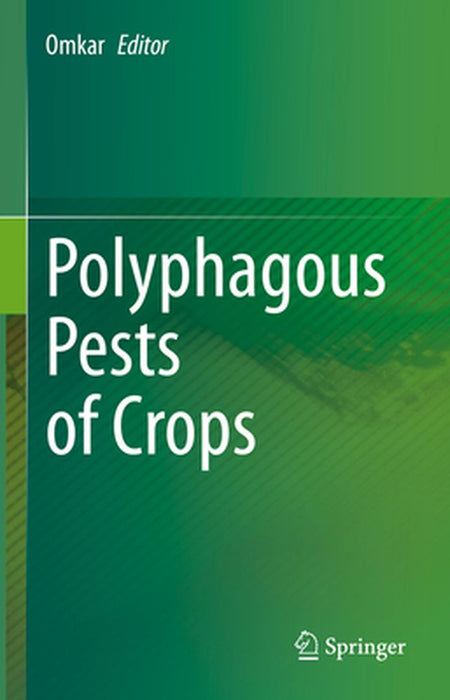 Polyphagous Pests of Crops by Omkar