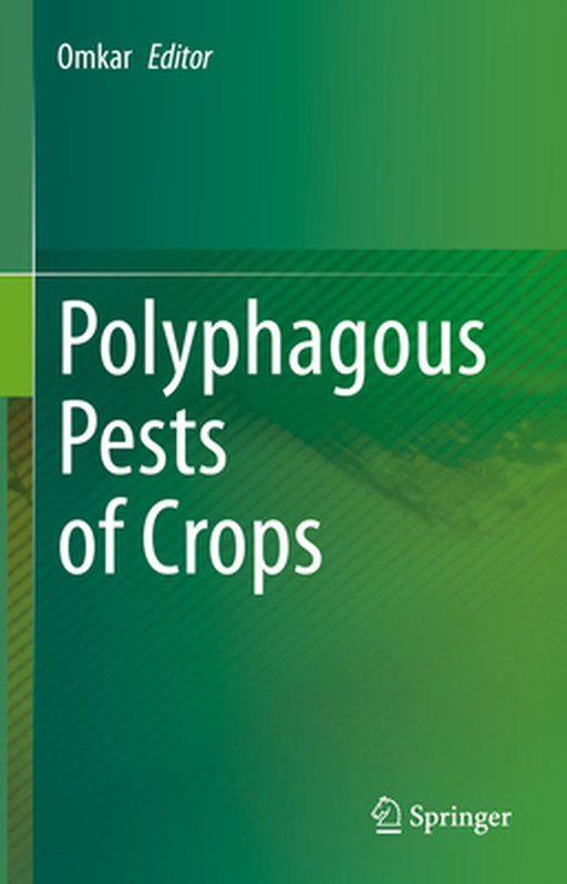 Polyphagous Pests of Crops by Omkar